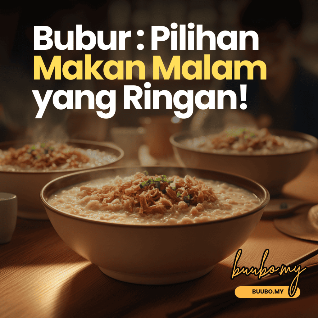 Bubur McD, bubur Marrybrown dan Buubo sebagai Pilihan Makan Malam Ringan