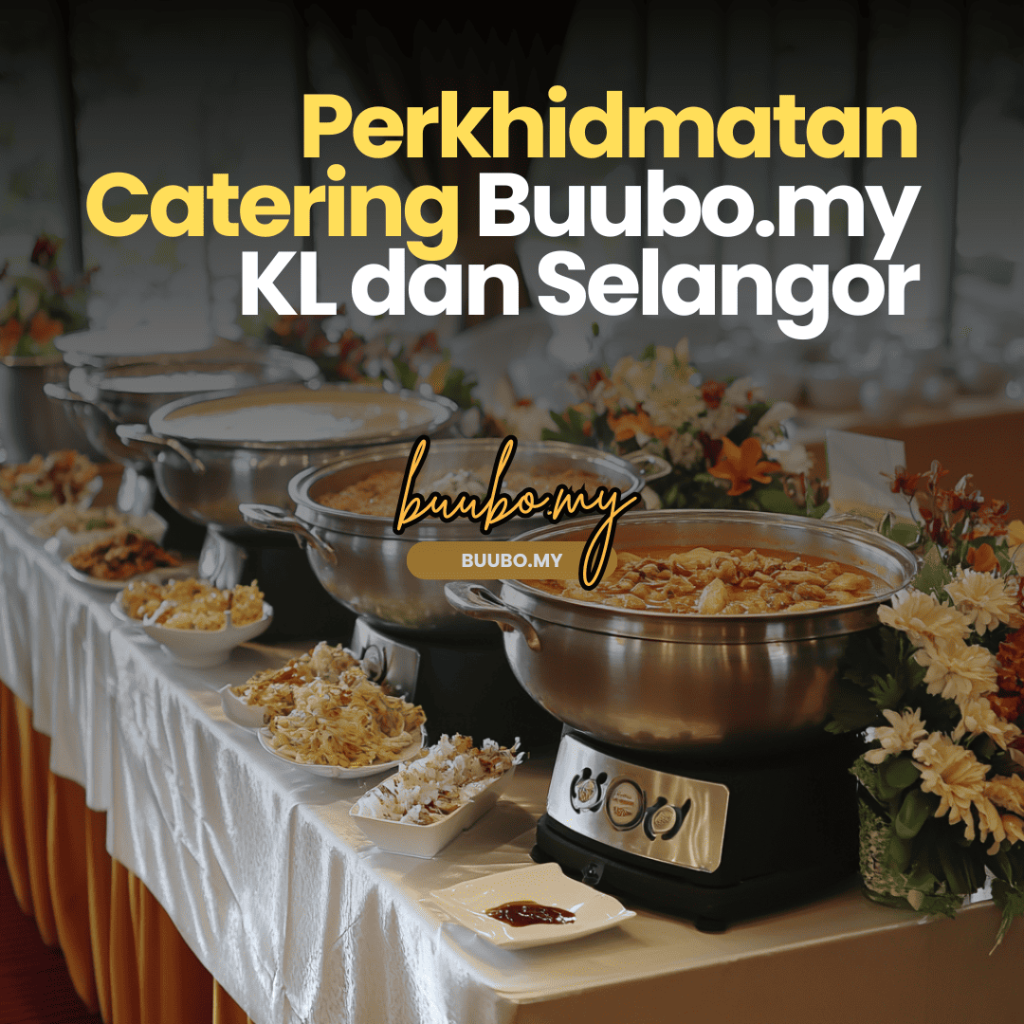 Perkhidmatan Catering Buubo.my di KL dan Selangor